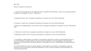 Neni 346
Marrja në pyetje e të akuzuarit
1. I akuzuari ka të drejtë që të mos deklarojë. Nëse ai zgjedh që të deklarojë, marrja e tij në pyetje zbatohet
në pajtim me paragrafin 2. deri 4. të këtij neni.
2. Mbrojtësi kryesor merr në pyetje të pandehurin në pajtim me nenin 333 të këtij Kodi.
3. Prokurori i shtetit merr në pyetje të pandehurin në pajtim me nenin 334 të këtij Kodi.
4. Nëse ka të bashkëpandehur, ata mund të marrin në pyetje të pandehurin në pajtim me nenin 334 të këtij
Kodi.
5. I dëmtuari mund të merr në pyetje të pandehurin në pajtim me nenin 334 të këtij Kodi.
6. Mbrojtësi mund të rimerr në pyetje të pandehurin në pajtim me nenin 335 të këtij Kodi.
7. Pasi gjyqtari i vetëm gjykues ose kryetari i trupit gjykues sigurohet se palët nuk kanë pyetje të tjera, ai
mund të vazhdojë t’i shtrojë pyetje të akuzuarit nëse në deklarimin ose në përgjigjet e tij ka zbraztësi,
paqartësi apo kundërthënie. Pas kësaj, anëtarët e trupit gjykues mund t’i bëjnë pyetje të drejtpërdrejta të
akuzuarit.
8. Pas përfundimit të marrjes në pyetje, gjyqtari i vetëm gjykues ose kryetari i trupit gjykues e pyet të
akuzuarin nëse ka diçka për të shtuar për mbrojtjen e tij. Kur i akuzuari shtjellon më tej mbrojtjen e tij,
mund të pyetet përsëri.
 