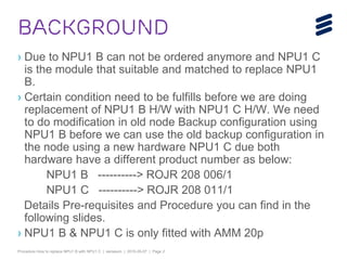 Procedure How To Replace Npu1 B With Npu1 C Ppt Procedure How To Replace Npu1 B With Npu1 C Ppt