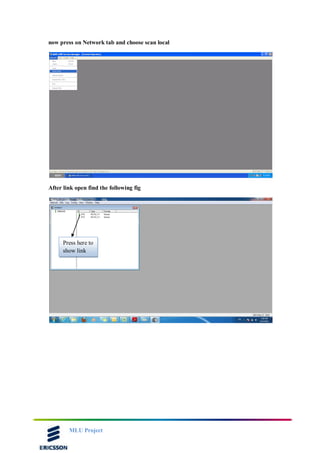 MLU Project
now press on Network tab and choose scan local
After link open find the following fig
Press here to
show link
 