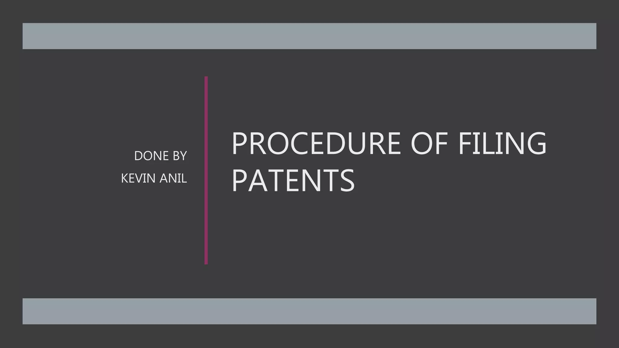 Procedure of Filing Patents | PPTX