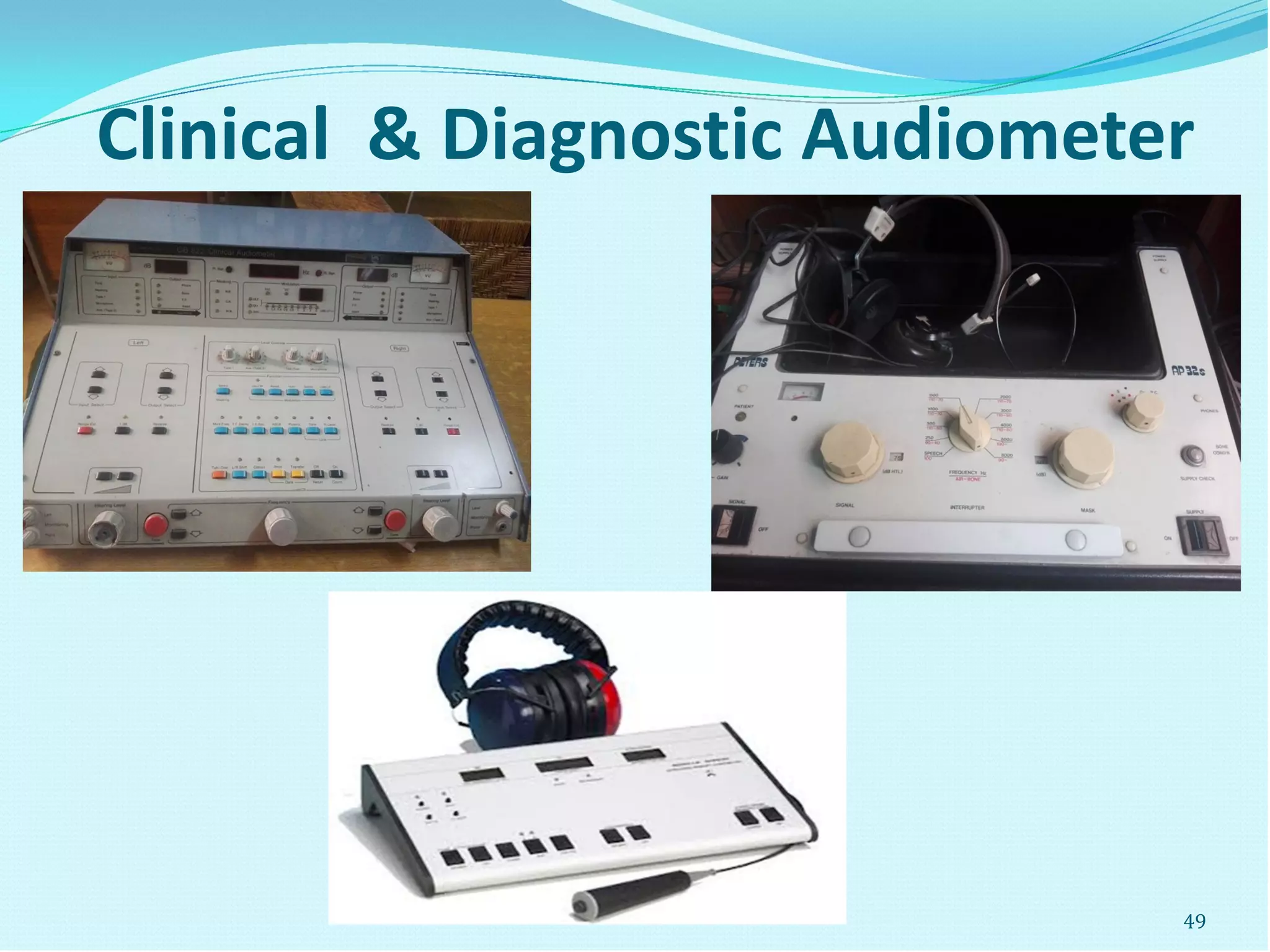 Clinical & Diagnostic Audiometer
49
 