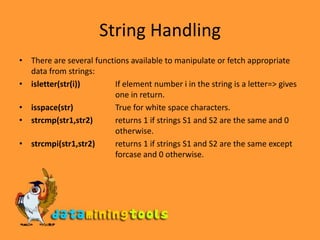 String HandlingCreating stringsStrings are matrices with character elements. The simplest way to create a string is to use it on the left side of an equal sign where the right side of the equal sign is an expression that evaluates to a string. String constants (literals) are enclosed in single quotes. The following example shows how to create string variables.&gt;&gt; first = &apos;John&apos;; &gt;&gt; last = &apos;Coltrane&apos;; &gt;&gt; name = [first,&apos; &apos;,last] 