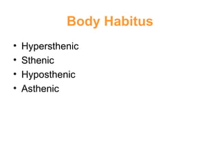 Body Habitus Hypersthenic Sthenic Hyposthenic Asthenic 