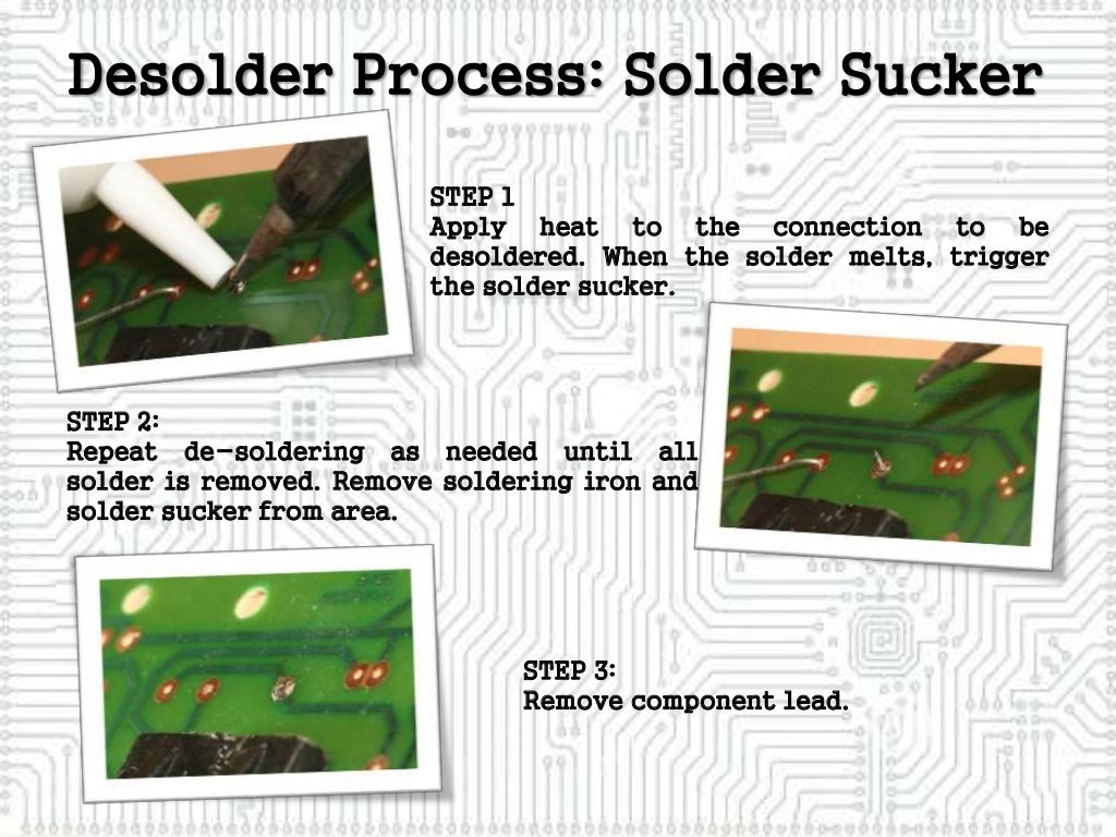PROCEDURES IN SOLDERING AND DESOLDERING ELECTRONIC MATERIALS