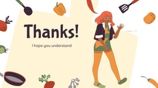 Thanks!
I hope you understand
 