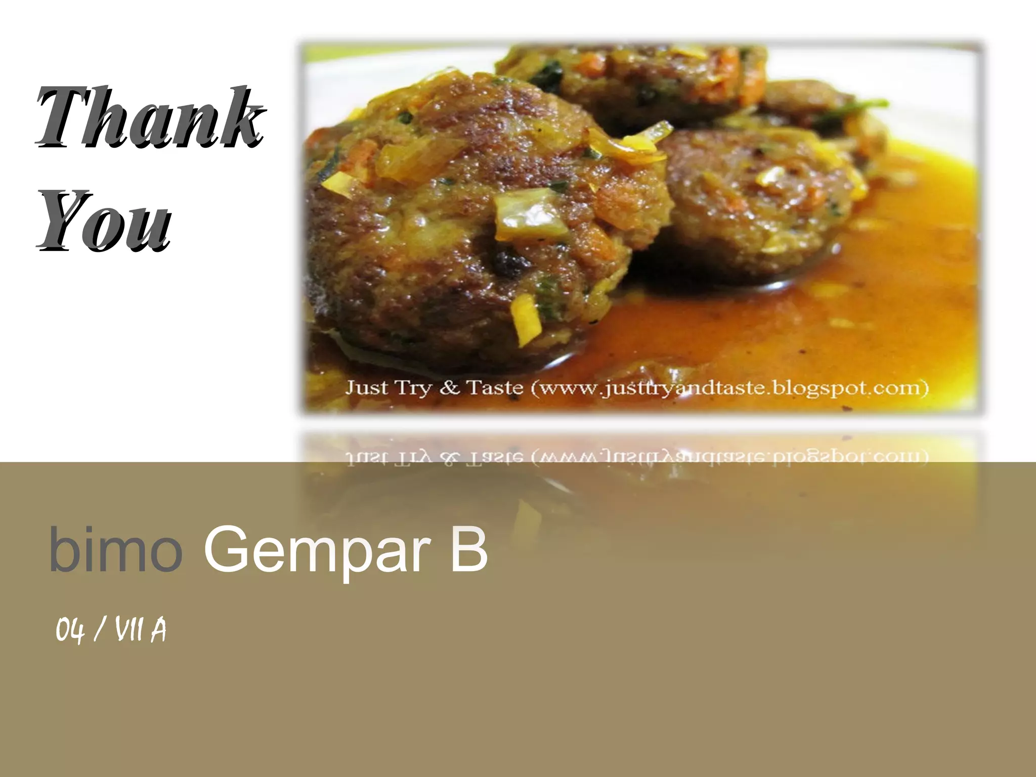 Thank
You


bimo Gempar B
04 / VII A
 