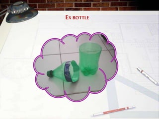 EX BOTTLE
 