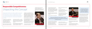 industry and internship programs for
disadvantaged youth in the services
industry are just two examples.
Programs like these bring companies’
core competencies to bear on social
challenges.
They disproportionately strengthen
company brands because of their close
link to the companies’activities.
Yet 2008 saw crises unfold across
a stunning array of markets—real
estate, credit, energy, food—
with dramatic impacts on the
environment, top financial
institutions, and the world’s poor.
When markets failed, irresponsible
public-sector responses have often
exacerbated the problems. In a panic
over food securities, countries withheld
fertilizer and crops from world markets,
causing acute shortages among net
importers.
Financial bailouts have violated norms
of“national treatment”by denying aid to
domestic subsidiaries of foreign
companies. As unemployment rises
globally, protectionist pressures could
overwhelm commitments to open trade.
While cutthroat, beggar-thy-neighbor
competition may satisfy the short-term
ambitions of individual players, the
Global Competitiveness Forum aspires to
promote positive-sum competition:
what former Malaysian Prime Minister
Tun Dr. Mahathir bin Mohammed calls
“prosper-thy-neighbor.”
Responsible competitiveness must build
shared prosperity; it must be sustainable;
it must comprehensively serve relevant
stakeholders; and it must create value.
It may seem odd to call for a renewed
commitment to responsible
“Companies that are
not responsible will not
remain competitive
nationally or globally.”
Responsible Competitiveness
Unpacking the Concept
“Responsible” should be a redundant modifier in discussions
of competitiveness. Former U.S. Federal Reserve Chairman
Alan Greenspan has said that his biggest policy mistake
was to presume that private companies are better equipped
than government regulators to responsibly manage their
businesses. “At the end of the day, value creation is what
responsible competitiveness is all about, even during
a season of crisis.”
competitiveness at a time when
economic challenges strain
corporate balance sheets and public
budgets. Of course, every firm’s top
concern will be to maintain free cash
flow.
Yet responsible business practices
will play an unavoidable role in
overcoming the current crisis, and the
havoc that irresponsibility has wrought
demonstrates how wrong-headed it is
to view“responsibility”as the luxury of
firms flush with earnings.
One problem with this view is that it
conflates responsibility with pleasing
everyone.
All firms will have to make painful
cuts during economic downturns,
but if these are made transparently
and fairly, by a management
team with a strong record of
accountability, decisions can be
implemented quickly with lower
impact on organizational cohesion
and morale.
Too often corporate social
responsibility (CSR) amounts to using
company funds to finance chief
executives’favorite causes.
This narrow application misses
important ways in which responsible
competitiveness can generate
sustainable social impacts and
shareholder value.
Any firm will face numerous
opportunities to align CSR initiatives
with its strategy: environmentally
friendly packaging in the goods
Finally, unlike giveaways to unrelated
causes, they repay a portion of their
cost in operational enhancements.
The spectacle of companies around
the world lining up for bailout funds
powerfully illustrates how important
societal good will is to firms’survival.
Companies that deliver mutual
benefits to shareholders and society
build valuable political capital, while
irresponsible firms find themselves in a
more precarious position.
GCF2009 Topics
- 18 - - 19 -www.gcf.org.sa
Tomas Enders, CEO, Airbus SAS
William Amelio, CEO Lenovo
 