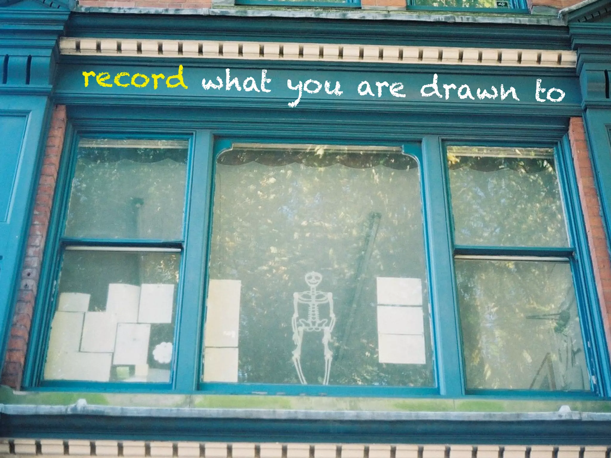 record what yo u are draw
                          n to
 