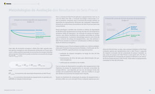 Esse valor de economia incorpora o efeito free rider, quando exis-
tem ganhos energéticos não diretamente atribuíveis ao Procel, bem
como o efeito positivo associado às economias de energia induzidas
pelo programa. Dessa forma, pode-se estimara economia de energia
líquida (EElíquida
) como:
Para o contexto do Selo Procel aplicado a equipamentos, tem-se, no
caso do efeito free rider, a evolução tecnológica relacionada a to-
dos os produtos, enquanto, para a economia de energia indireta, as
aquisições de equipamentos eficientes são realizadas independen-
temente do conhecimento da existência do Selo Procel por parte dos
consumidores.
Nessa abordagem, também são incluídos os efeitos da degradação
da eficiência dos equipamentos ao longo davida útil, da temperatura
ambiente média de operação e da evolução do parque de equipa-
mentos, esta última resultante das variações associadas às vendas
e ao sucateamento. A presente metodologia assume como linha de
base o consumo do parque de equipamentos, caso não existisse o
Selo Procel, levando-se ainda em consideração os efeitos da degra-
dação de eficiência energética.
Cabe destacar que o Procel se baseia também em critérios estabele-
cidos pelo Protocolo Internacional de Medição e Verificação de Per-
formance (PIMVP), especificamente nos seguintes pontos:
• avaliação do impacto energético ao longo da vida útil dos
equipamentos;
• levantamento da linha de base para determinação dos ga-
nhos energéticos;
• verificação da consistência do modelo.
Com os valores do desempenho energético dos equipamentos e das
hipóteses de parque de equipamentos no mercado consumidor de
energia elétrica - que depende, por sua vez, do estoque inicial, das
vendas e do sucateamento observado -, tem-se o Gráfico 4, no qual
são obtidas as economias de energia total e líquida.
Quanto às hipóteses de composição do parque de equipamentos, a
primeira refere-se a um mercado fictício composto apenas por pro-
dutos da linha de base, ou seja, caso o parque instalado no País fosse
composto apenas por equipamentos sem o Selo Procel. A segunda
diz respeito à situação real da composição do parque instalado, ou
seja, parte do parque com Selo Procel e outra parte sem. Por fim, a
terceira hipótese de composição do parque é referente a um merca-
do fictício potencial para o Selo Procel, onde todos os equipamentos
instalados no País são eficientes.
Mercado sem
Selo Procel
(linha de base)
Mercado real estimado
Mercado com 100%
Selo Procel
Economia
ainda possível
Economia potencial
Economia atribuída ao
Selo Proce Eletrobras
t (anos)
Consumo
(MWh/ano)
t (anos)
Consumo
(MWh/ano)
Linha de base
Linha de base com
evolução tecnológica
Modelos eﬁcientes promovidos
pelo Selo Procel
Evolução do consumo específico dos equipamentos
(Gráfico 3)
Evolução das curvas de consumo do parque de equipamentos
(Gráfico 4)
EElíquida
= EEtotal
+ EEindireta
- EEfree rider
onde:
EEindireta
é a economia não associada diretamente ao Selo Procel;
EEfree rider
é a economia relacionada ao equipamento no período con-
siderado em relação à linha de base.
Metodologias de Avaliação dos Resultados do Selo Procel
Resultados Procel 2022 - Ano Base 2021 16
Programa Nacional de Conservação de Energia Elétrica Resultados Consolidados
 