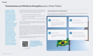 Treinamentos em Eficiência Energética para o Poder Público
O programa Gestão
Energética Municipal
(GEM) é resultado da
observação da equipe
do Procel que apontou
dois grandes gargalos
para a implementação
de projetos de eficiência
energética no poder
público: a falta de
profissionais capacitados
nas equipes e a escassez
de recursos disponíveis.
É possível notar, no
entanto, que muitas
vezes as fontes de
recursos disponíveis
não são utilizadas em
sua totalidade por falta
de projetos bem-feitos.
Ou seja, a solução do
problema de falta de
conhecimento sobre o
assunto é mais urgente,
para que os recursos,
quando disponibilizados,
sejam bem empregados.
Poreste motivo, o Procel promoveu, em 2021, três treinamentos para
funcionários públicos de todas as esferas (municipal, estadual e fe-
deral) com o intuito de disseminar conhecimentos sobre:
• como utilizar a energia elétrica de forma eficiente;
• como buscar o máximo desempenho dos equipamentos elé-
tricos, com o mínimo de consumo;
• como adotar mudanças nos hábitos e atitudes dos gestores e
usuários.
Estas são ações que podem gerar grandes resultados para a preser-
vação dos recursos naturais do planeta e para a formação de uma
sociedade mais consciente.
Os treinamentos, inicialmente planejados para serem ministrados
de forma presencial em 2021, em cidades de três regiões do país:
Sudeste, Sul e Centro-Oeste, foram realizados na modalidade à dis-
tância, de forma síncrona, em função da covid-19 que criou res-
trições à realização de eventos com aglomeração de pessoas. As
aulas foram ministradas ao vivo com os instrutores especialistas
nos temas definidos. Cada treinamento teve 16 horas de aula, divi-
didos em 4 dias. Os cursos para as regiões Nordeste e Norte estão
planejados para 2022.
TEMAS ABORDADOS NOS TREINAMENTOS
O Procel selecionou temas que pudessem ser benéficos aos participantes e potencializassem as ações a
serem implementadas pelas entidades públicas:
abordou os conceitos da ISO 50.001 (Norma
de Gestão de Energia), o Programa Brasileiro
de Etiquetagem de Edificações – Eficiência
Energética (PBE Edifica) e do Selo Procel
Edificações.
Gestão Energética
expôs o Desempenho Energético Operacional
de Edificações (DEO) e a percepção de conforto
dos usuários.
Prédios Públicos
apresentou a eficiência energética, tecnologias
e equipamentos disponíveis e projeto.
Iluminação Pública
mostrou as oportunidades de eficiência
energética em toda a cadeia de captação,
tratamento e distribuição de água e esgoto.
Saneamento Ambiental
Foto: diegograndi - elements.envato
O material utilizado nos treinamentos foi disponibilizado para con-
sulta pública no Portal Procel Info. Acesse:
http://www.procel.gov.br/main.
asp?View=%7B5A08CAF0-06D1-4FFE-
B335-95D83F8DFB98%7D&Team=&p
arams=itemID=%7B00B35D62-59E3-
4A34-BF7B-CF15FEFE5A16%7D;&UIPar
tUID=%7B05734935-6950-4E3F-A182-
629352E9EB18%7D
Resultados Procel 2022 - Ano Base 2021 27
Programa Nacional de Conservação de Energia Elétrica Procel GEM
 