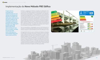 Implementação do Novo Método PBE Edifica
O apoio técnico
ao projeto para
implementação do novo
método de avaliação da
eficiência energética de
edificações comerciais, de
serviços e públicas e de
edificações residenciais,
no âmbito do Programa
Brasileiro de Etiquetagem
de Edificações (PBE
Edifica) está sendo
desenvolvido por meio
de um convênio, iniciado
em abril de 2020,
entre a Eletrobras e a
Universidade Federal de
Santa Catarina (UFSC).
No Brasil, a avaliação da eficiência energética de edificações é fei-
ta através do PBE Edifica, programa executado pelo Inmetro com o
apoio técnico da Eletrobras/Procel. A etiquetagem é uma importan-
te ferramenta que possibilita o conhecimento do nível de eficiência
energética das edificações, sendo um retrato do potencial de econo-
mia de energia daquele imóvel. Seu uso auxilia na busca e garantia
de edificações mais eficientes, possibilitando o crescimento econô-
mico do país com controle do crescimento do consumo de energia. A
etiqueta PBE Edifica evidencia o atendimento a requisitos de desem-
penho estabelecidos em normas e regulamentos técnicos (RTQ´s e
INI’s) e agrupa os edifícios em classes que variam da mais eficiente
(A) a menos eficiente (E). As etiquetas são emitidas pelos Organis-
mos de Inspeção Acreditados (OIAs) do Inmetro.
Para os consumidores, a etiquetagem torna-se uma ferramenta im-
portante na tomada de decisão quando da compra de um imóvel, per-
mitindo compararos níveis de eficiência entre uma edificação e outra.
Os regulamentos técnicos para a avaliação da eficiência energética
de edificações comerciais, de serviços e públicas (RTQ-C) e de edifi-
cações residenciais (RTQ-R) foram desenvolvidos em 2009 e 2010,
respectivamente, pelo Laboratório de Eficiência Energética em Edi-
ficações (LABEEE), da UFSC, e precisavam de atualização. Os regula-
mentos do novo método do PBE Edifica, a Instrução Normativa Inme-
tro para a Classe de Eficiência Energética de Edificações Comerciais,
de Serviços e Públicas (INI-C) e a Instrução Normativa Inmetro para
a Classe de Eficiência Energética de Edificações Residenciais (INI-R)
também foram desenvolvidos por equipe da UFSC, através do Centro
Brasileiro de Eficiência Energética em Edificações (CB3E).
Fonte:
https://www.pbeedifica.com.br/
Resultados Procel 2022 - Ano Base 2021 30
Programa Nacional de Conservação de Energia Elétrica Procel Edifica
 