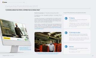 “A ECONOMIA GERADA PELO PROCEL CONTRIBUI PARA AS NOSSAS VIDAS”
Campanhas Publicitárias em 2021
Período de veiculação: de 1o
de junho a 20 de junho de 2021.
O investimento total, abrangendo produção e veiculação, foi de
R$ 7 milhões.
Com base em pesquisas, na verba disponível e nos objetivos princi-
pais da campanha, foi elaborado o plano de mídia, que buscou im-
pactar o maior número de pessoas do público-alvo e reforçar a men-
sagem junto ao público formador de opinião.
Foram criados 5 comerciais de TVs; um para cada subprograma do
Procel, divididos em Educação, Edificações, Indústria, Iluminação
Pública e Selo Procel para equipamentos e eletrodomésticos, além
da criação de uma landpage para divulgação (http://www.eletrobras.
com/proceleficiencia/).
As ações forão distribuídas em três segmentos de mídia:
TV Aberta
TV Fechada (a cabo)
Internet
Exibição de filmes comerciais de 30 segundos
nos seguintes canais:
Exibição dos filmes comerciais de 30 segundos
ao longo da programação, nos seguinte canais:
Presença com o filme de 30 segundos e display
nos maiores portais
TVBandeirantes, TVGlobo, TVRecord, Rede TV, SBT
e TV Brasil. Além dessas inserções foram realizadas
ações de merchandising de um minuto na TV Glo-
bo, TV Record e SBT.
Globonews, Viva, Discovery Home & Health, Uni-
versal TV, SporTV, AXN, Discovery Channel, Warner
Channel, GNT, CNN Brasil e Fox Sports.
Terra, Globo.com, R7 e UOL
Selo Procel Edificações Residenciais
um dos cinco comerciais da
campanha “A Economia gerada pelo
Procel contribui para as nossas vidas”
Eficiência Energética na Indústria um dos cinco comerciais da campanha
“A Economia gerada pelo Procel contribui para as nossas vidas”
Resultados Procel 2022 - Ano Base 2021 44
Programa Nacional de Conservação de Energia Elétrica Procel Marketing
 