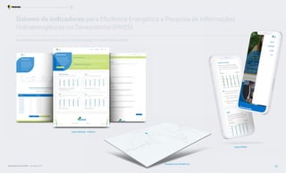 Arquitetura da Plataforma
Layout Desktop – Gráficos
Layout Mobile
PLATAFORMA DE INDICADORES DE EFICIÊNCIA ENERGÉTICA BRASILEIRA (PIEEB)
Sistema de Indicadores para Eficiência Energética e Pesquisa de Informações
Hidroenergéticas no Saneamento (PIHES)
Resultados Procel 2022 - Ano Base 2021 55
Programa Nacional de Conservação de Energia Elétrica Projetos Estruturantes
 