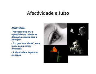 Afec,vidade	
  e	
  Juízo	
  
 