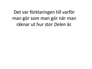 Svar på uppgiften:
Inger Bäckström, Burträsk
 