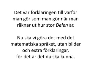 Svar på uppgiften:
8 % av 400 kr = 32 kr
Inger Bäckström, Burträsk
 