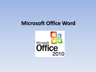 Microsoft Office Word
 