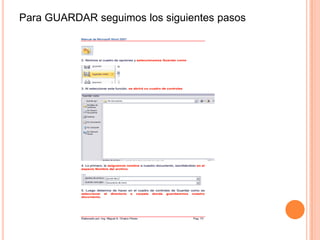 Para GUARDAR seguimos los siguientes pasos

 