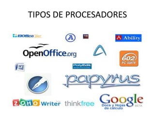 TIPOS DE PROCESADORES 
 
