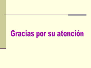 Gracias por su atención 