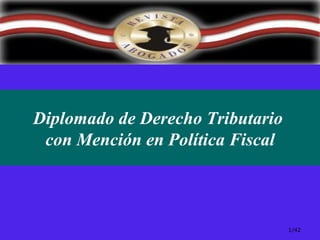 /42 Diplomado de Derecho Tributario  con Mención en Política Fiscal 