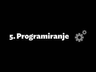 5.	Programiranje
 