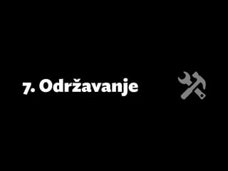 7.	Održavanje
 