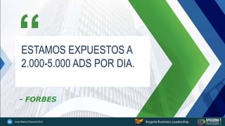 ESTAMOS EXPUESTOS A
2.000-5.000 ADS POR DIA.
 