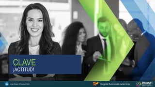 CLAVE
¡ACTITUD!
 
