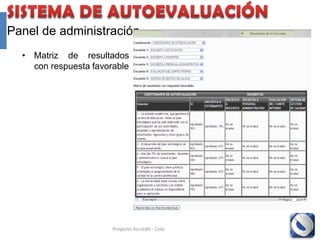 Contestando las encuestas virtuales




                Proyecto Accredit - Cole   102
 