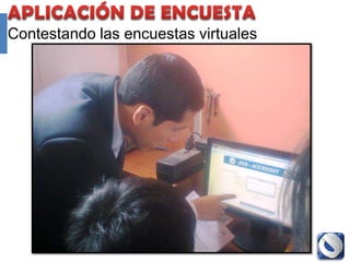 Contestando las encuestas manuales




               Proyecto Accredit - Cole   113
 