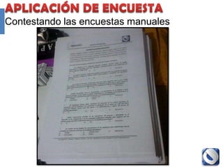 Contestando las encuestas manuales




               Proyecto Accredit - Cole   115
 