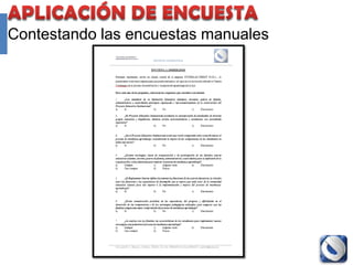 Contestando las encuestas manuales




               Proyecto Accredit - Cole   116
 