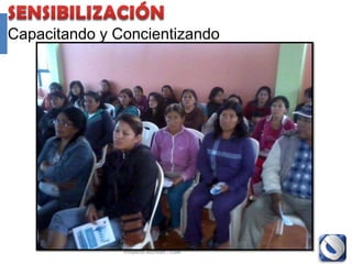 Capacitando y Concientizando




               Proyecto Accredit - Cole   37
 