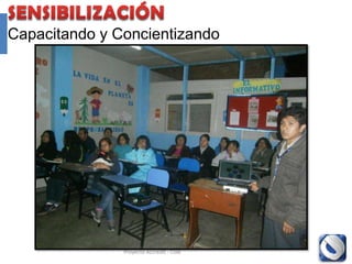 Capacitando y Concientizando




               Proyecto Accredit - Cole   41
 