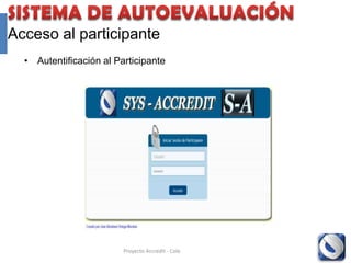 Panel del participante
  • Contestar encuesta.




                      Proyecto Accredit - Cole   90
 