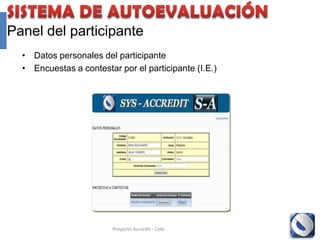 Panel del participante
  • Acción de generar reporte




                       Proyecto Accredit - Cole   91
 