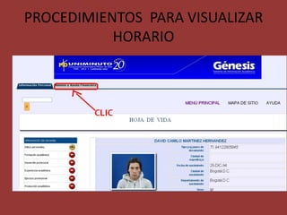PROCEDIMIENTOS PARA VISUALIZAR
           HORARIO
 