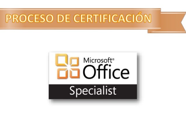 Proceso de certificación MOS
