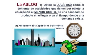 (1) Association des Logisticiens d’Enterprise
- Francia
 