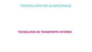 TECNOLOGIA DE ALMACENAJE
*Incrementar las condiciones de seguridad.
*Incrementar la eficiencia de la organización interna del almacén.
*Utilizar el grado de descentralización en la administración de las
actividades de almacenaje y estudiar la conveniencia de
incrementarlo.
*Analizar el grado de mecanización de las operaciones de
almacenaje y estudiar la conveniencia de incrementarlo.
TECNOLOGIA DE TRANSPORTE INTERNO
*Analizar el grado de mecanización de las actividades de
transporte interno y estudiar la conveniencia de incrementarlo.
*Mejorar la identificación de las cargas y estudiar la posibilidad de
utilizar tecnología de código de barras.
*Analizar el grado de descentralización en la administración de las
actividades de transporte interno.
 