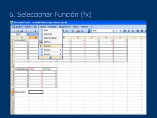 6. Seleccionar Función (fx)
 