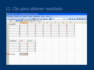 12. Clic para obtener resultado
 