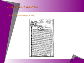 Fianza de anticipo (Art. 99) CAPÍTULO II: GARANTÍAS 