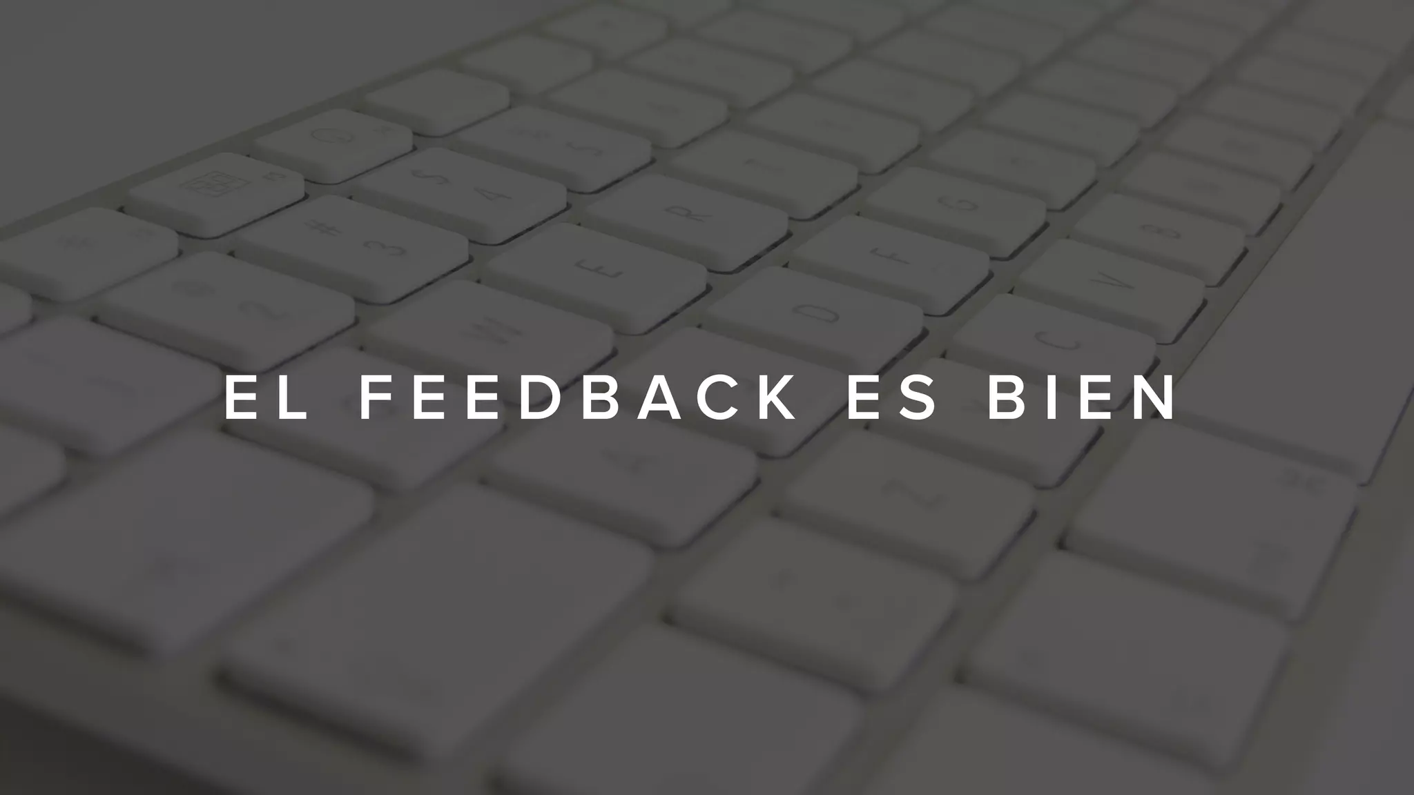 E L F E E D B A C K E S B I E N
 