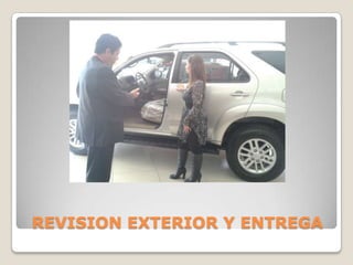 REVISION EXTERIOR Y ENTREGA
 