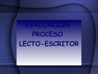 Proceso de lectura y escritura | PPT