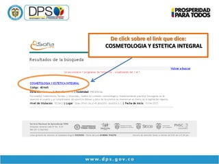 De click sobre el link que dice:
COSMETOLOGIA Y ESTETICA INTEGRAL
 