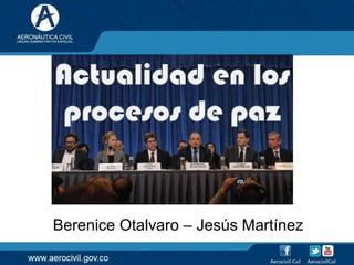 Berenice Otalvaro – Jesús Martínez
 